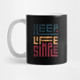 Keep Life Simple Mug